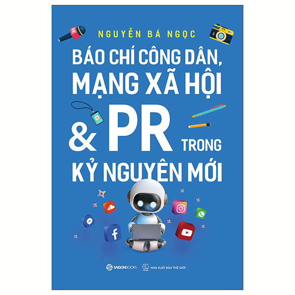 Báo Chí Công Dân, Mạng Xã Hội Và PR Trong Kỷ Nguyên Mới