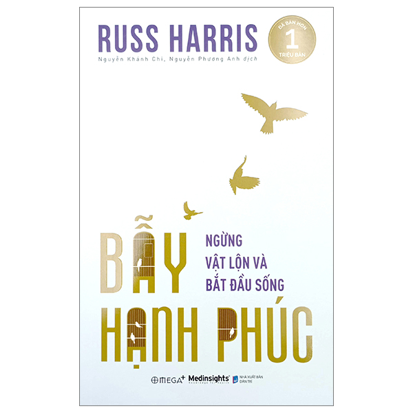 bẫy hạnh phúc - ngừng trăn trở và bắt đầu