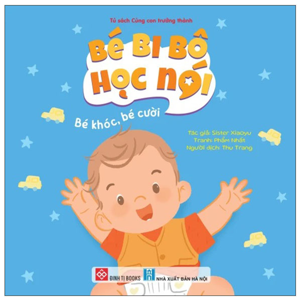 Bé Bi Bô Học Nói - Bé Khóc, Bé Cười