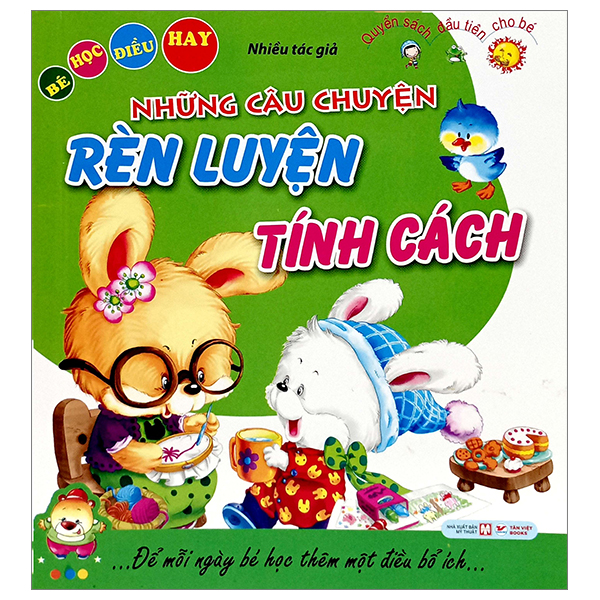 bé học điều hay - những câu chuyện rèn luyện tính cách