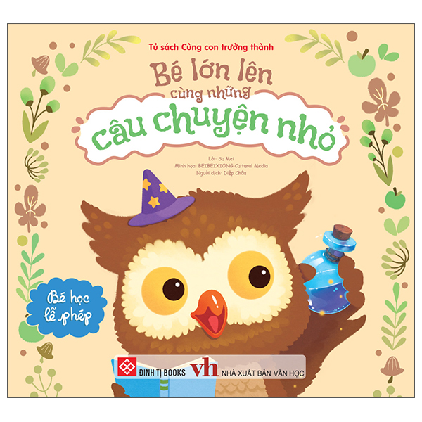 Bé Lớn Lên Cùng Những Câu Chuyện Nhỏ - Bé Học Lễ Phép