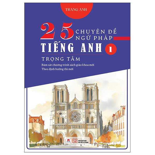 bộ 25 chuyên đề ngữ pháp tiếng anh trọng tâm - tập 1