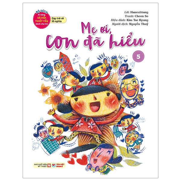 bộ bộ sách kĩ năng xã hội thiết yếu dành cho trẻ - dạy trẻ về lễ nghĩa - mẹ ơi, con đã hiểu - 5