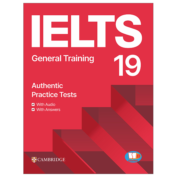 Bộ Cambridge IELTS 19 - General Training - Authentic Pratice Tests