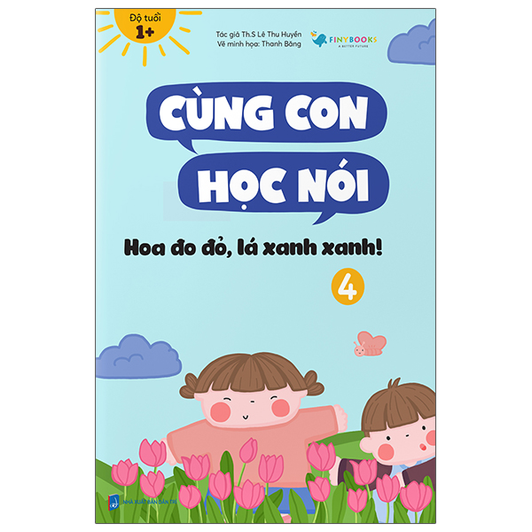Bộ Cùng Con Học Nói 4 - Hoa Đo Đỏ Lá Xanh Xanh