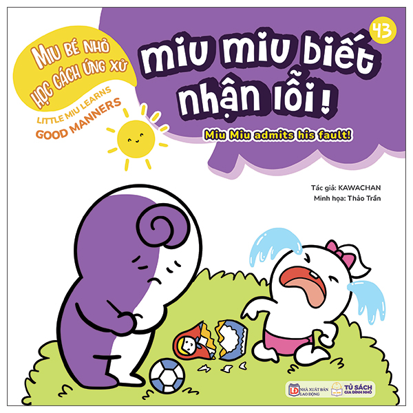 Bộ Ehon Kĩ Năng Sống - Miu Bé Nhỏ Học Cách Ứng Xử - Tập 43 - Miu Miu Biết Nhận Lỗi!