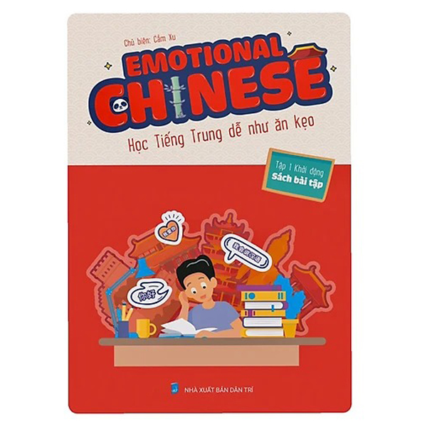 Bộ Emotional Chinese - Học Tiếng Trung Dễ Như Ăn Kẹo - Tập 1 - Khởi Động - Sách Bài Tập