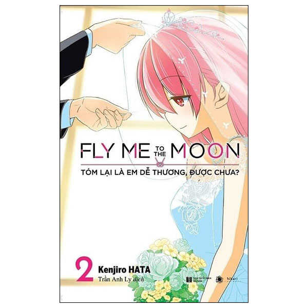 Bộ Fly Me To The Moon - Tóm Lại Là Em Dễ Thương, Được Chưa? - Tập 2 (Tái Bản 2025)