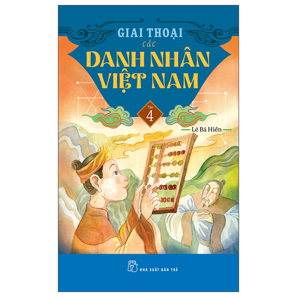 Bộ Giai Thoại Các Danh Nhân Việt Nam - Tập 4