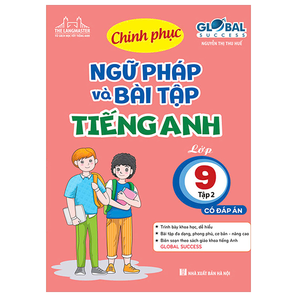 Bộ Global Success - Chinh Phục Ngữ Pháp Và Bài Tập Tiéng Anh Lớp 9 - Tập 2 (Có Đáp Án)