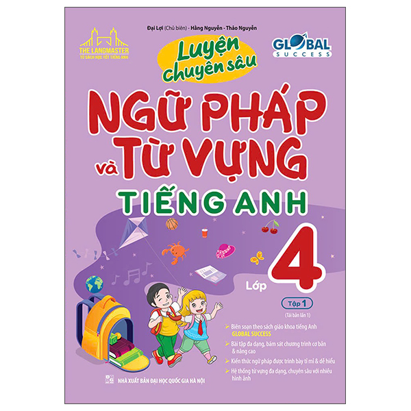Bộ Global Success - Luyện Chuyên Sâu Ngữ Pháp Và Từ Vựng Tiếng Anh Lớp 4 - Tập 1 (Tái Bản 2025)