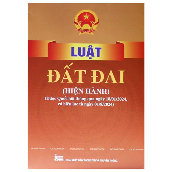 Bộ Luật Đất Đai (Hiện Hành) (Được Quốc Hội Thông Qua Ngày 18/01/2024, Có Hiệu Lực Từ Ngày 01/08/2024)