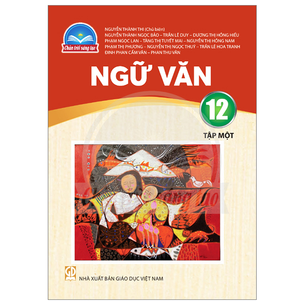 Bộ Ngữ Văn 12 - Tập 1 (Chân Trời) (Chuẩn)
