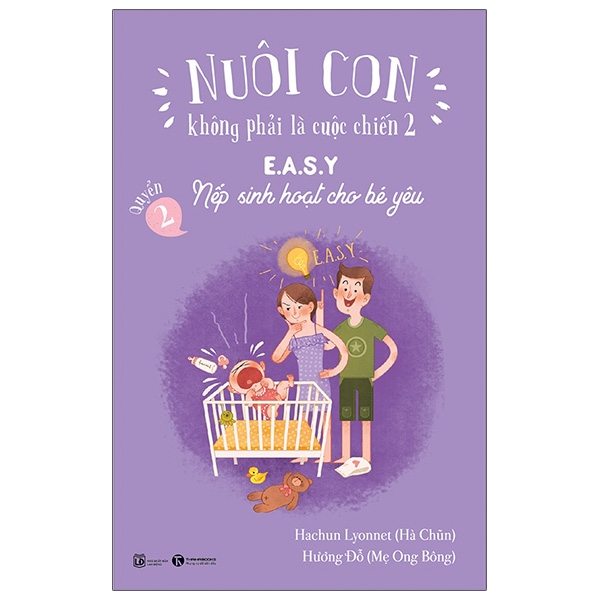 Bộ Nuôi Con Không Phải Là Cuộc Chiến 2 - Quyển 2 - E.A.S.Y - Nếp Sinh Hoạt Cho Bé Yêu (Tái Bản 2025)