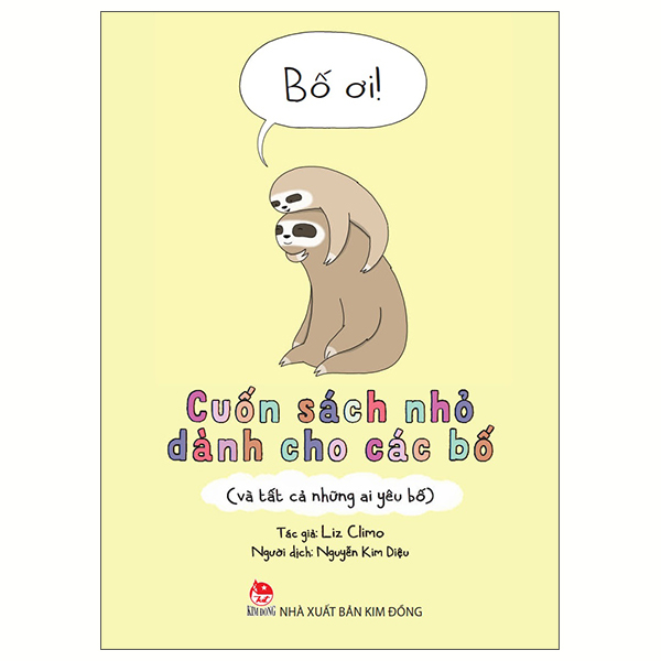 Bố Ơi! - Cuốn Sách Nhỏ Dành Cho Các Bố (Và Tất Cả Những Ai Yêu Bố)