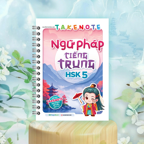 Bộ Takenote Ngữ Pháp Tiếng Trung HSK 5