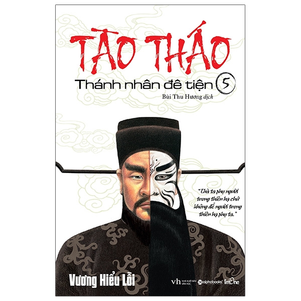bộ tào tháo - thánh nhân đê tiện - tập 5 (tái bản 2021)