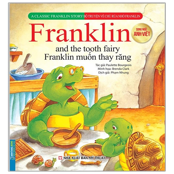 bộ truyện về chú rùa nhỏ franklin - franklin muốn thay răng (song ngữ anh - việt)