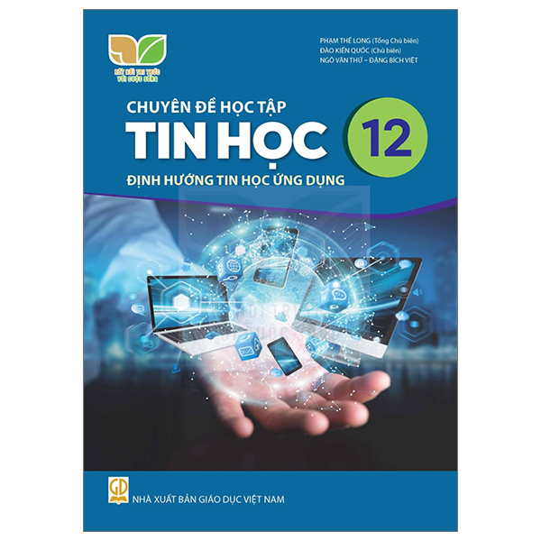 Chuyên Đề Học Tập Tin Học 12 - Định Hướng Tin Học Ứng Dụng (Kết Nối) (Chuẩn)