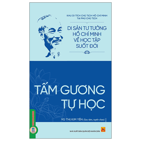 Di Sản Tư Tưởng Hồ Chí Minh Về Học Tập Suốt Đời - Tấm Gương Tự Học