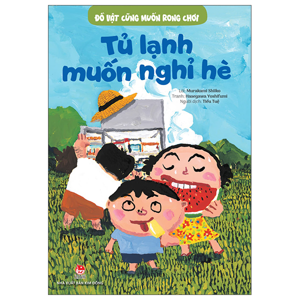 Đồ Vật Cũng Muốn Rong Chơi - Tủ Lạnh Muốn Nghỉ Hè