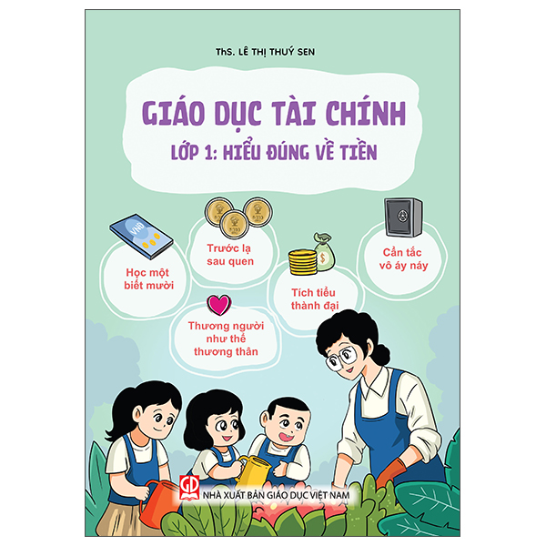 Giáo Dục Tài Chính - Lớp 1 - Hiểu Đúng Về Tiền
