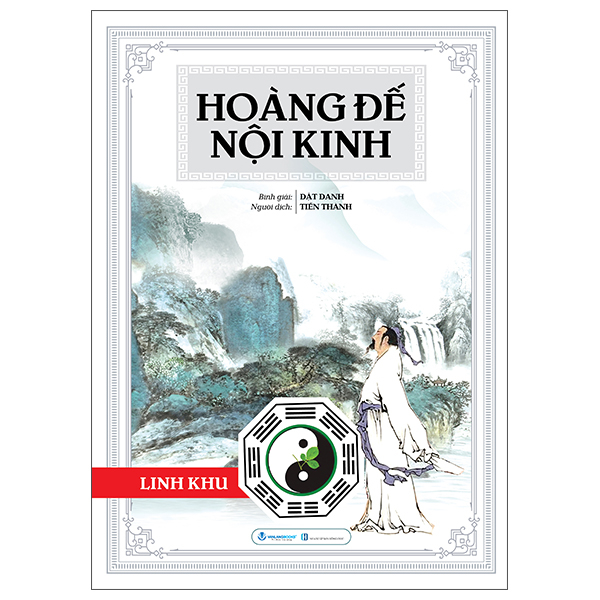 Hoàng Đế Nội Kinh - Linh Khu - Bìa Cứng (Tái Bản 2025)