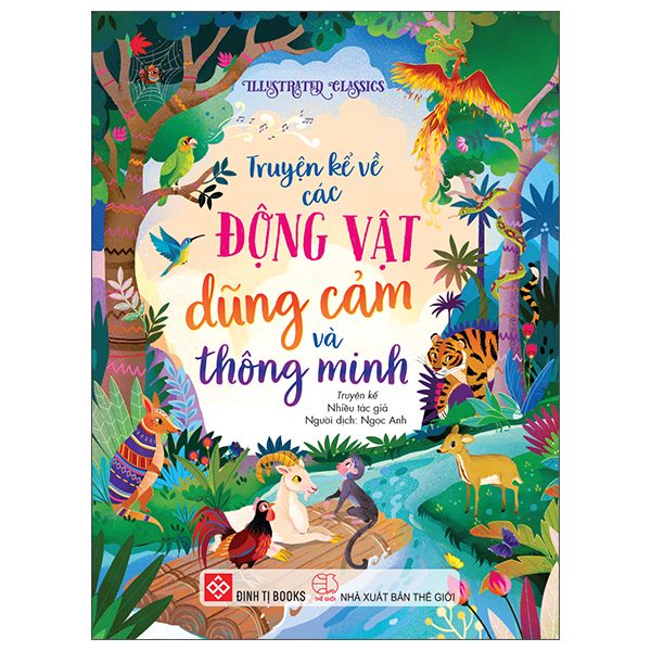 Illustrated Classics - Truyện Kể Về Các Động Vật Dũng Cảm Và Thông Minh - Bìa Cứng