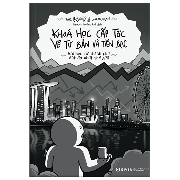 Khoá Học Cấp Tốc Về Tư Bản Và Tiền Bạc - Bài Học Từ Thành Phố Đắt Đỏ Nhất Thế Giới