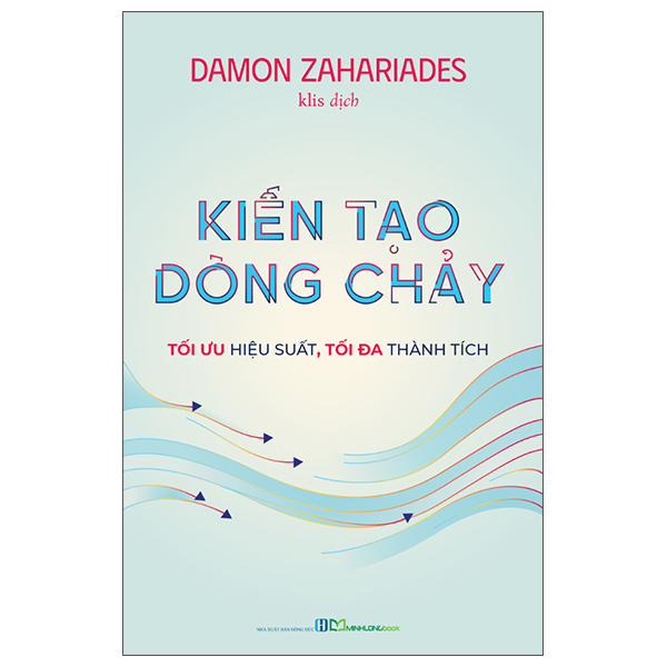Kiến Tạo Dòng Chảy - Tối Ưu Hiệu Suất, Tối Đa Thành Tích