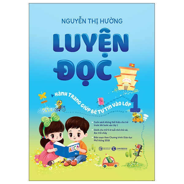 Luyện Đọc - Hành Trang Giúp Bé Tự Tin Vào Lớp 1