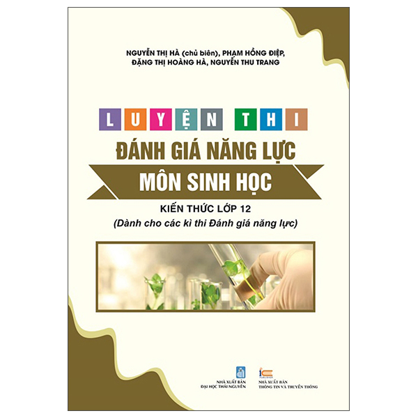Luyện Thi Đánh Giá Năng Lực - Môn Sinh Học - Kiến Thức Lớp 12 (Dành Cho Các Kì Thi Đánh Giá Năng Lực)