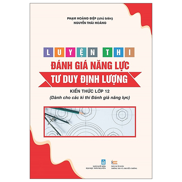 Luyện Thi Đánh Giá Năng Lực - Tư Duy Định Lượng - Kiến Thức Lớp 12 (Dành Cho Các Kì Thi Đánh Giá Năng Lực)