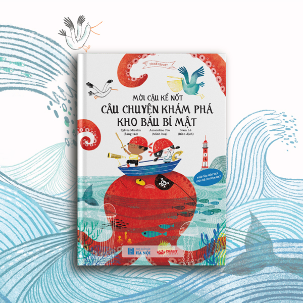 Mời Cậu Kể Nốt Câu Chuyện Khám Phá Kho Báu Bí Mật - Bìa Cứng