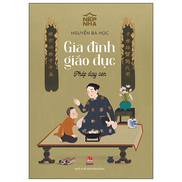 Nếp Nhà - Gia Đình Giáo Dục - Phép Dạy Con