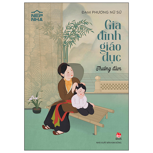 Nếp Nhà - Gia Đình Giáo Dục - Thường Đàm