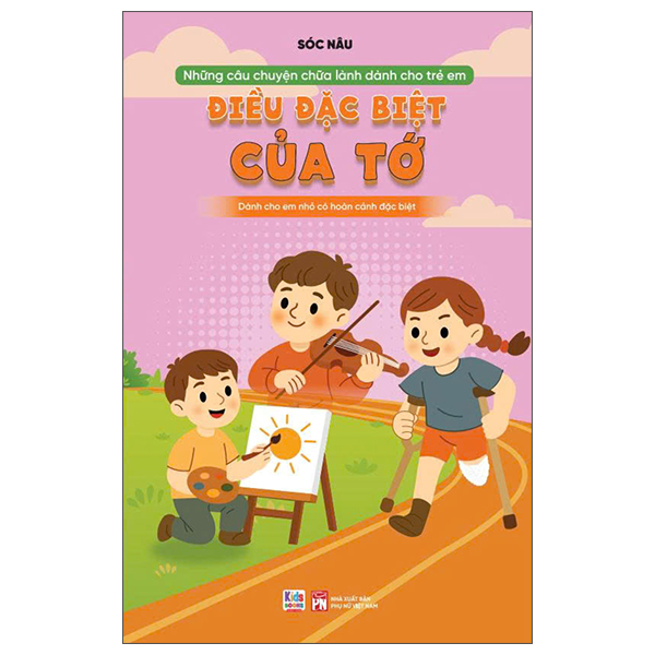 Những Câu Chuyện Chữa Lành Dành Cho Học Sinh - Điều Đặc Biệt Của Tớ