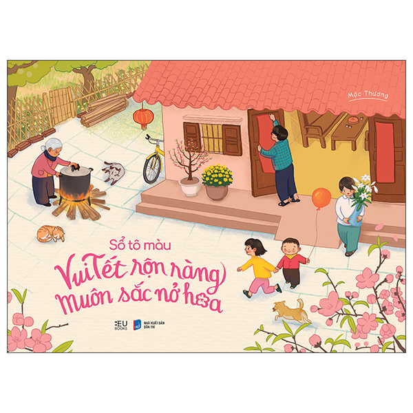 Sổ Tô Màu - Vui Tết Rộn Ràng - Muôn Sắc Nở Hoa