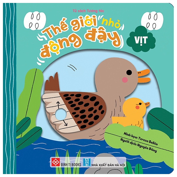 Thế Giới Nhỏ Động Đậy - Vịt - Bìa Cứng