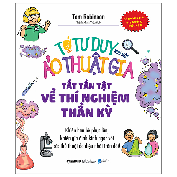 tớ tư duy như một ảo thuật gia - tất tần tật về thí nghiệm thần kỳ (tái bản 2024)