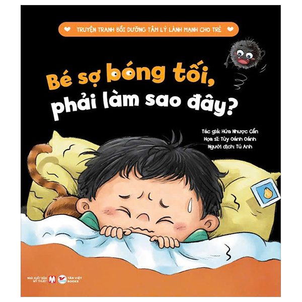 Truyện Tranh Bồi Dưỡng Tâm Lý Lành Mạnh Cho Trẻ - Bé Sợ Bóng Tối, Phải Làm Sao Đây?