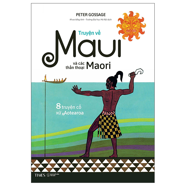 Truyện Về Maui Và Các Thần Thoại Maori - 8 Truyện Cổ Xứ Aotearoa