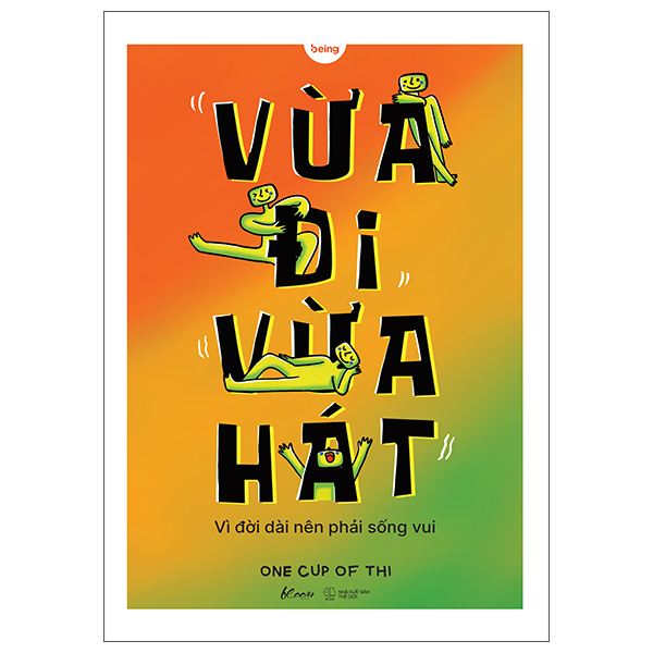 Vừa Đi Vừa Hát - Vì Đời Dài Nên Phải Sống Vui